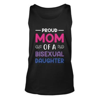 Proud Mom Of A Bisexual Daughter Lgbtq Pride Mothers Day Gift Unisex Tank Top - Monsterry