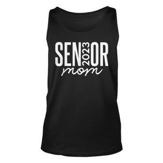 Proud Mom Of A Senior Class Of 2023 Senior 2023 Mom Unisex Tank Top - Thegiftio UK