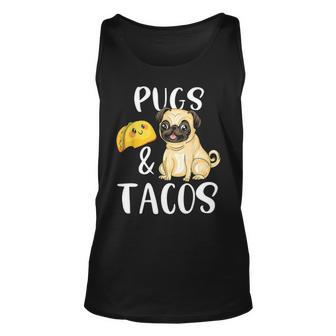 Pugs And Tacos Funny Pug And Tacos Gift Funny Dog Lover Unisex Tank Top - Thegiftio