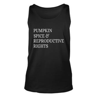 Pumpkin Spice And Reproductive Rights Fall Feminist Choice Cool Gift Unisex Tank Top - Thegiftio UK