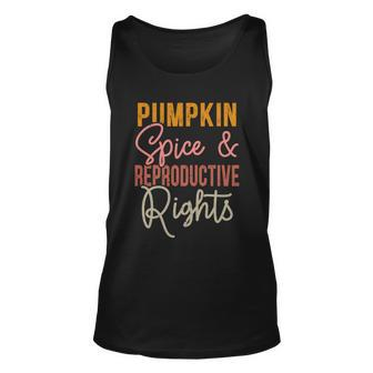 Pumpkin Spice And Reproductive Rights Feminist Rights Gift Unisex Tank Top - Monsterry DE