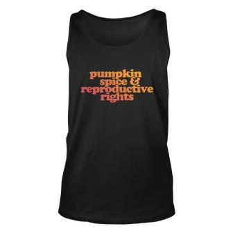 Pumpkin Spice And Reproductive Rights Great Gift Unisex Tank Top - Monsterry AU
