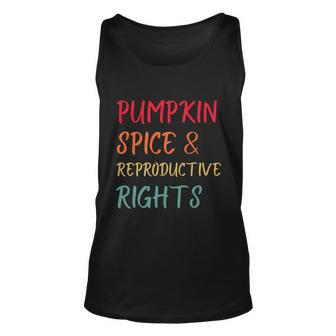 Pumpkin Spice And Reproductive Rights Pro Choice Feminist Funny Gift Unisex Tank Top - Monsterry AU
