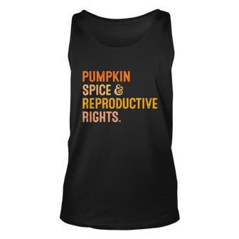 Pumpkin Spice Reproductive Rights Cool Gift Fall Feminist Choice Gift Unisex Tank Top - Monsterry
