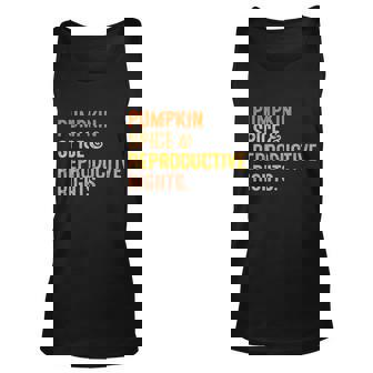 Pumpkin Spice Reproductive Rights Cool Gift Fall Feminist Choice Gift Unisex Tank Top - Monsterry