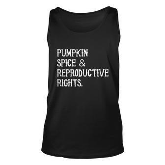 Pumpkin Spice Reproductive Rights Feminist Rights Gift V2 Unisex Tank Top - Monsterry AU