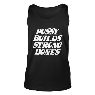 Pussy Builds Strong Bones V2 Unisex Tank Top - Monsterry UK