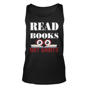 Read Books Not S Reading Book Lover Unisex Tank Top - Thegiftio UK