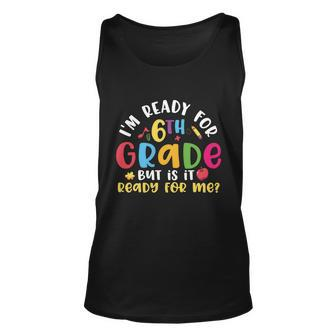 Read For 6Th Grade First Day Of School Back To School Unisex Tank Top - Thegiftio UK