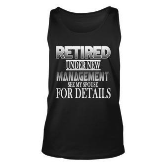 Retired Under New Management Ask Spouse For Details Unisex Tank Top - Monsterry