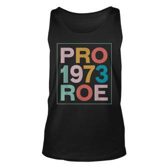 Retro 1973 Pro Roe Pro Choice Feminist Womens Rights Unisex Tank Top - Seseable