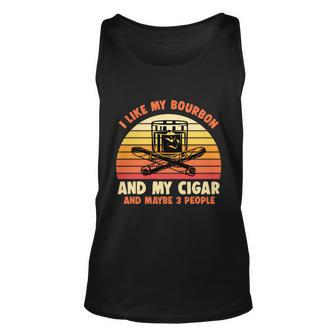 Retro I Like My Bourbon And My Cigar And Maybe Three People Funny Quote Tshirt Unisex Tank Top - Monsterry DE