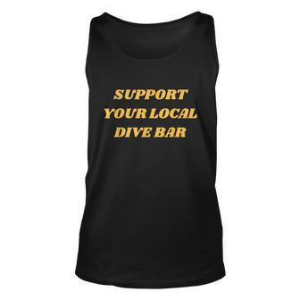 Retro Vintage Support Your Local Dive Bar Men Women Gift Graphic Design Printed Casual Daily Basic Unisex Tank Top - Thegiftio UK