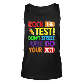 Rock The Test Just Do Your Best Funny Teacher Testing Day Unisex Tank Top - Seseable