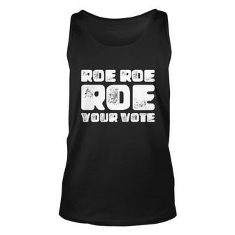 Roe Roe Roe Your Vote Pro Choice Rights 1973 Unisex Tank Top - Monsterry AU