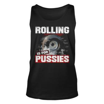 Rolling Is For Unisex Tank Top - Seseable