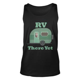 Rv There Yet Unisex Tank Top - Monsterry CA