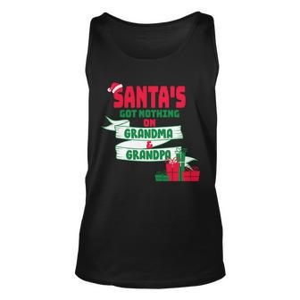 Santas Got Nothing On Grandma And Grandpa Christmas Unisex Tank Top - Monsterry