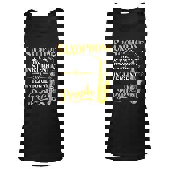 Saxophone The Instrument For Intelligent People Saxophonist Men Women Tank Top Graphic Print Unisex - Thegiftio UK