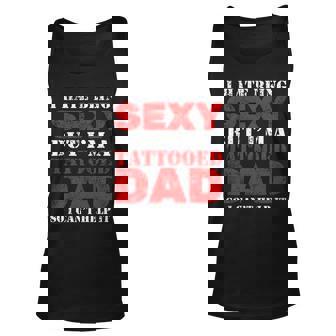 Sexy Tattooed Dad T-Shirt Graphic Design Printed Casual Daily Basic Unisex Tank Top - Thegiftio UK