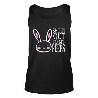 Shout Out To My Peeps Funny Easter Bunny Design Unisex Tank Top - Monsterry DE