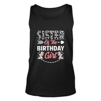 Sister Of The Birthday Girl Funny Cow Birthday Farm Unisex Tank Top - Monsterry AU