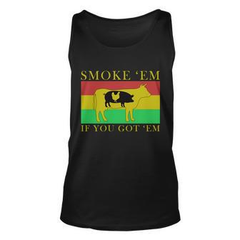 Smoke Em If You Got Em Tshirt Unisex Tank Top - Monsterry