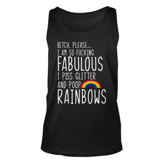 So Fabulous I Piss Glitter And Poop Rainbows Unisex Tank Top - Monsterry AU