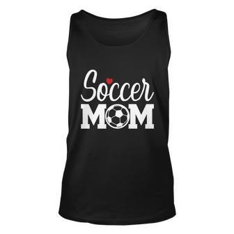 Soccer Mom Cute Mom Life Soccer Game Day Cheer Mom Gift Unisex Tank Top - Monsterry AU