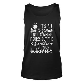 Someone Figures Out The Function Of Your Behavior Teacher Unisex Tank Top - Thegiftio