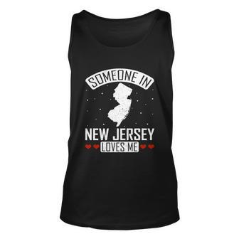 Someone In New Jersey Loves Me Nj State Souvenir Gift Unisex Tank Top - Thegiftio UK