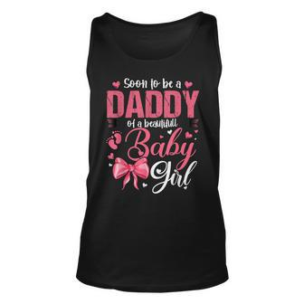 Soon To Be A Daddy Of A Beautiful Baby Girl Gender Reveal Unisex Tank Top - Thegiftio UK