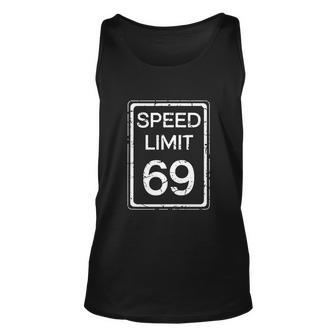 Speed Limit 69 Funny Cute Joke Adult Fun Humor Distressed Unisex Tank Top - Monsterry CA