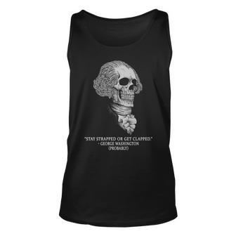 Stay Strapped Or Get Clapped Unisex Tank Top - Monsterry AU