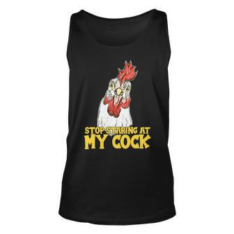Stop Starring At My Cock Rooster Tshirt Unisex Tank Top - Monsterry