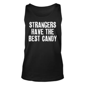 Strangers Have The Best Candy V2 Unisex Tank Top - Seseable