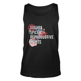 Sugar And Spice And Reproductive Rights Floral Progiftchoice Funny Gift Unisex Tank Top - Monsterry