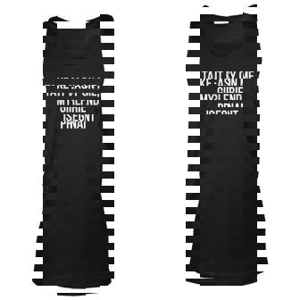 Take It Easy On Me My Girlfriend Is Pregnant Funny Dad Men Women Tank Top Graphic Print Unisex - Thegiftio UK