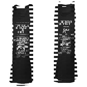 Tattooed Dad Like A Regular Dad Except More Of A Badass Unisex Tank Top - Thegiftio UK
