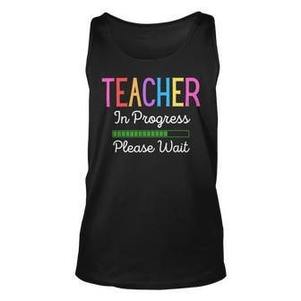 Teacher In Progress Please Wait Future Teacher Funny Unisex Tank Top - Seseable