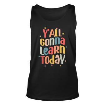 Teacher Yall Gonna Learn Today Leopard First Day Of School Unisex Tank Top - Thegiftio UK