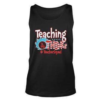 Teaching Is My Thing Teacher Squad Funny Unisex Tank Top - Monsterry CA