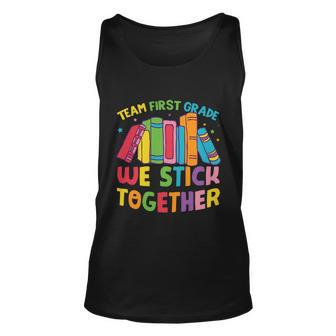 Team First Grade We Stick Toghether Back To School Unisex Tank Top - Monsterry AU