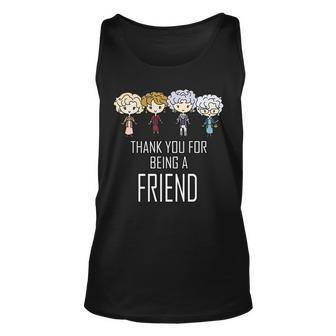 Thank You For Being A Friend Tshirt Unisex Tank Top - Monsterry AU