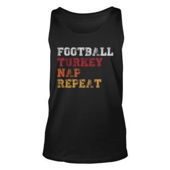 Thanksgiving Schedule Football Turkey Nap Repeat Unisex Tank Top - Monsterry