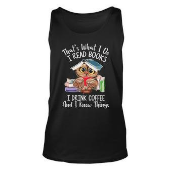 That S What I Do I Read Books I Drink Coffee Funny Unisex Tank Top - Thegiftio UK