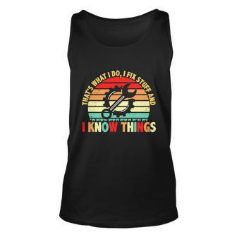 That What I Do I Fix Stuff I Know Things Vintage Mechanic Unisex Tank Top - Monsterry