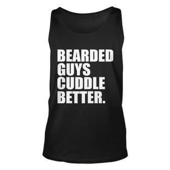 The Bearded Guys Cuddle Better Funny Beard Tshirt Unisex Tank Top - Monsterry CA