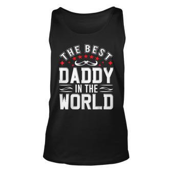 The Best Daddy In The World Father Dad Fathers Day T-S Men Women Tank Top Graphic Print Unisex - Thegiftio UK