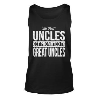 The Best Uncles Get Promoted To Great Uncles Unisex Tank Top - Monsterry CA